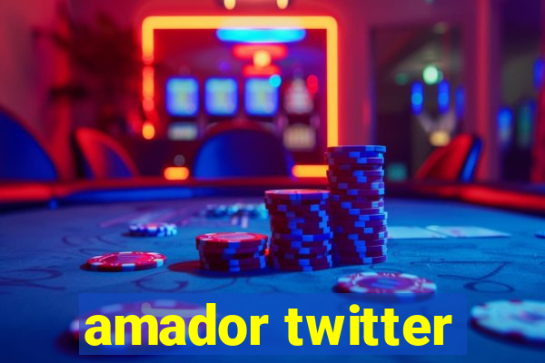 amador twitter